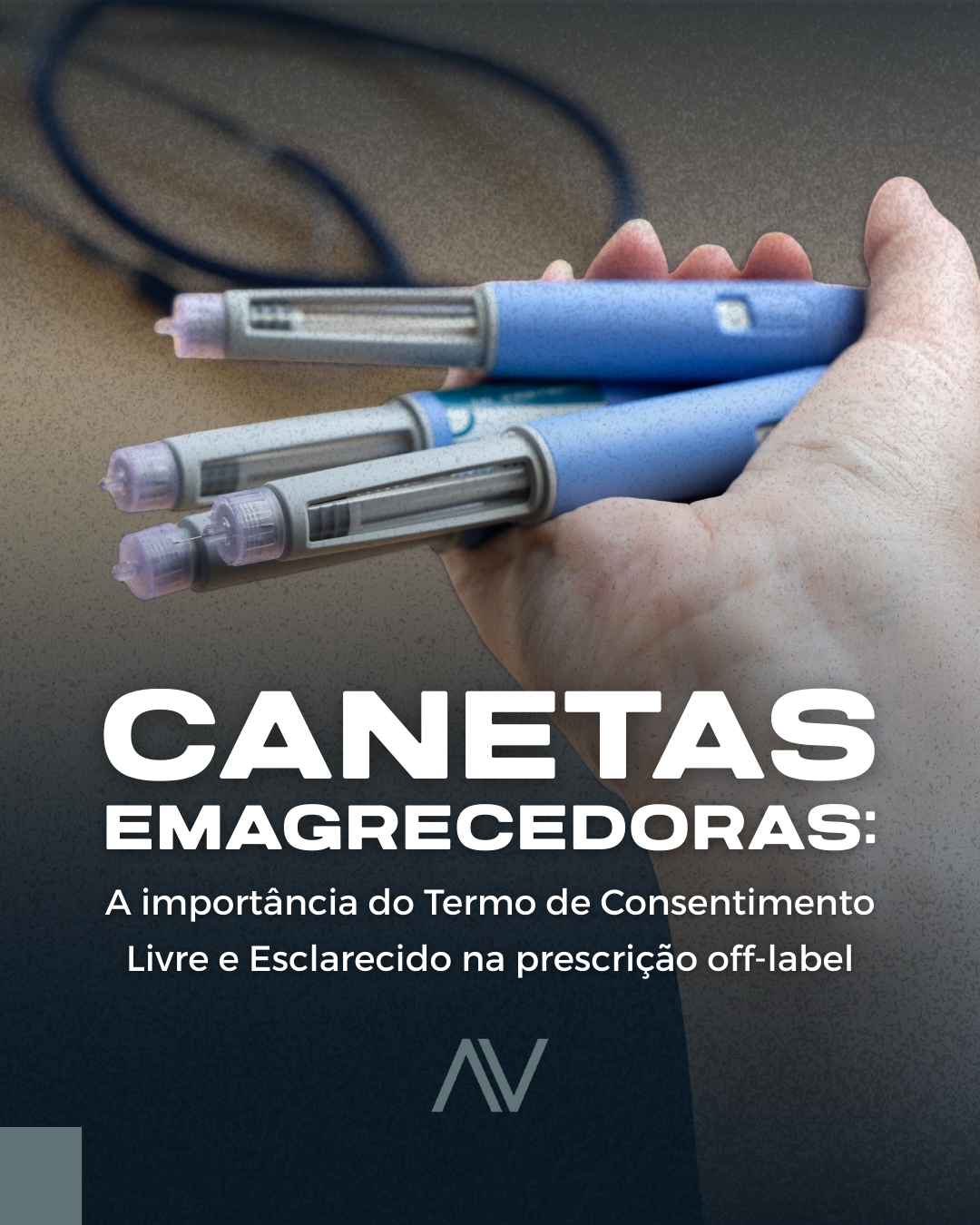 Canetas Emagrecedoras: A importância do Termo de Consentimento Livre e Esclarecido na prescrição off-label